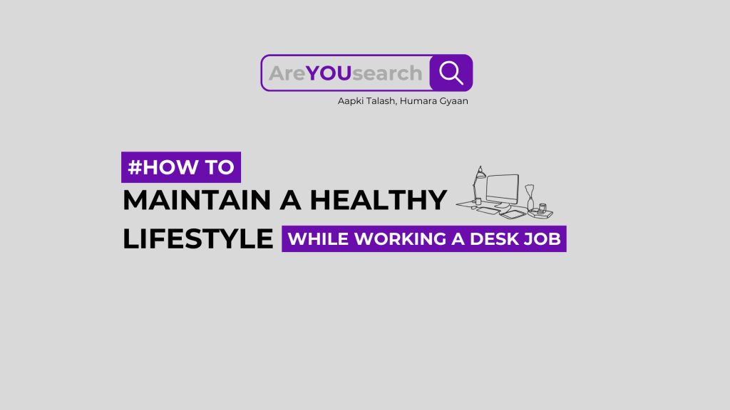 How to Maintain a Healthy Lifestyle While Working a Desk Job