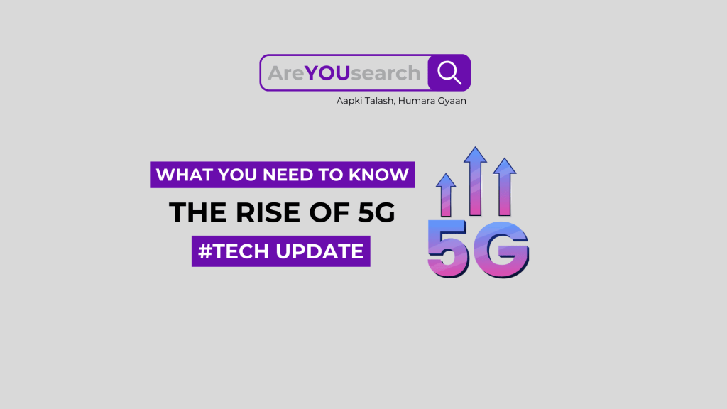 The Rise of 5G: Everything You Need to Know About the Future