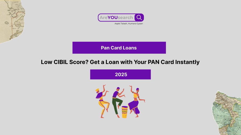 Low CIBIL Score? Get a Loan with Your PAN Card Instantly